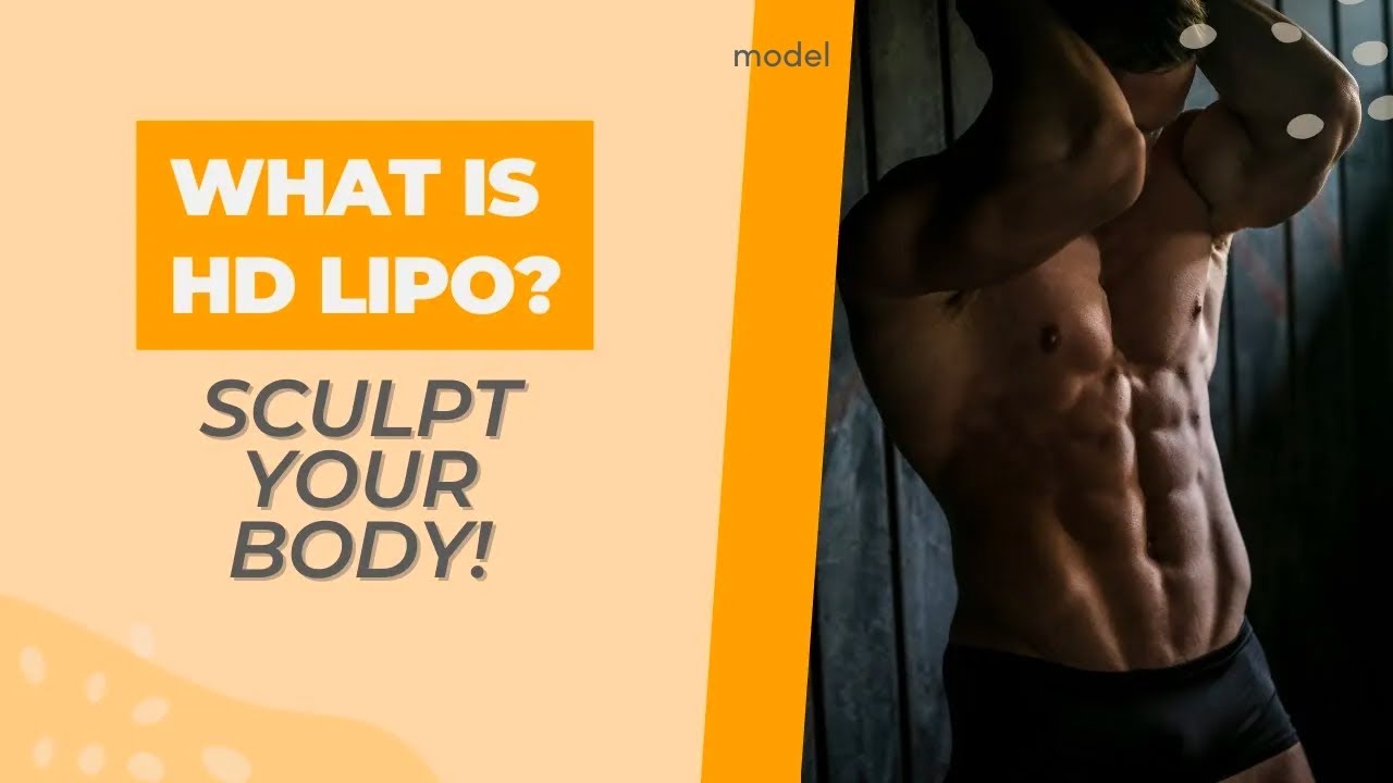 HD Lipo: The Hi Def Approach to Body Contouring