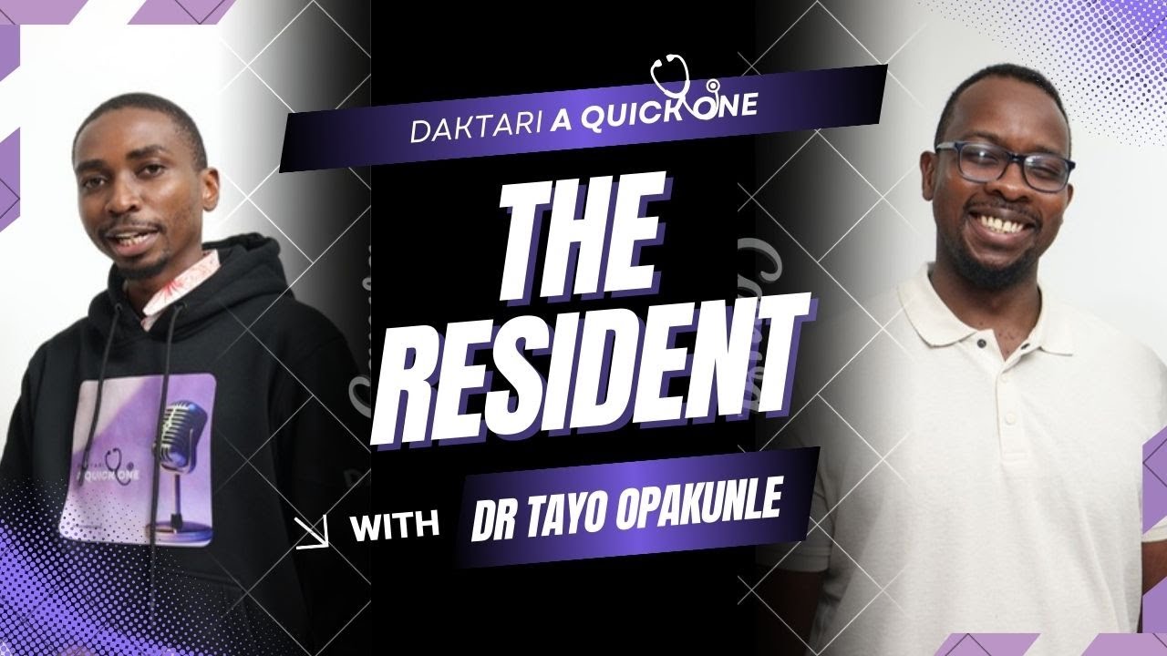 THE RESIDENT: Dr  Tayo Opakunle   Part 2