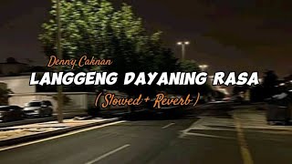 LDR 'Langgeng Dayaning Rasa' - Denny Caknan ( Slowed   Reverb )🥀