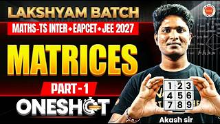 Matrices One-Shot | Maths | TS Inter, EAPCET & JEE 2027 | Akash Sir