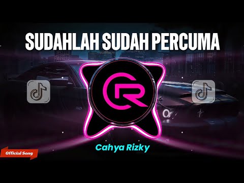 Cahya Rizky - Sudahlah Sudah Percuma (Official Music Video) 