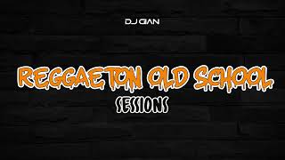 DJ GIAN - Reggaeton Old School Sessions 09 (Romantiqueo)
