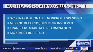Comptroller finds $76,000 in questionable spending at Knoxville nonprofit