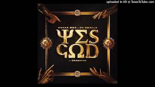 Oscar Mbo, KG Smallz feat. Dearson - Yes God (Kelvin Momo Remix)_(Official Audio)
