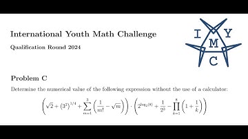 International Youth Math Challenge 2024: Problem C: Determine the numerical value of the following
