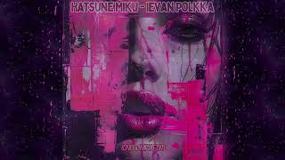 Download Lagu Hatsune Miku  - Levan Polkka  (CND \u0026 MFZ EDIT) MP3
