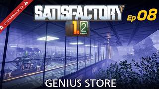 Satisfactory 1.2 | Episode 08 | Genius Store