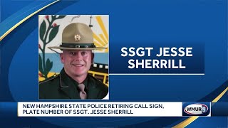 NH State Police retiring call sign, plate number of SSGT. Jesse Sherrill