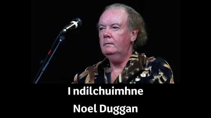 I ndilchuimhne Noel Duggan - Sally Gardens le Clan...