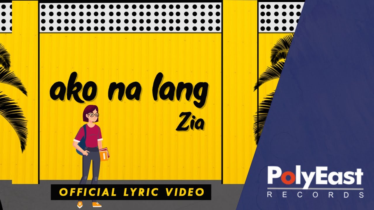 Zia Quizon   Ako Na Lang Official lyric Video