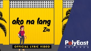 Video thumbnail of "Zia Quizon - Ako Na Lang (Official lyric Video)"