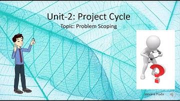 Unit-2.2: Project Cycle - Problem Scoping