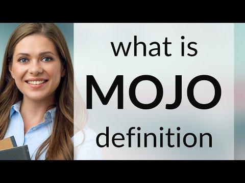 Mojo | What Is Mojo Meaning