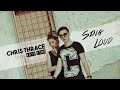 Chris Thrace Sing Loud Feat KATE LINN