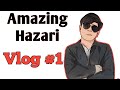 Amazing hazari vlog 1