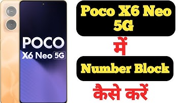 How to block any number in Poco X6 Neo 5G || how to add any number in blacklist on Poco X6 Neo 5G ||