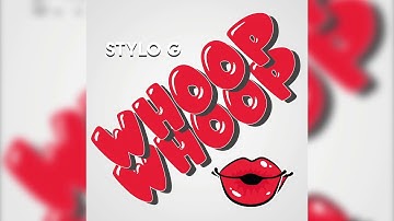 Stylo G - Whoop Whoop