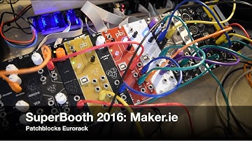 SuperBooth 2016: Maker.ie Patchblocks Eurorack