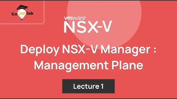 Lecture 1. How To Deploy VMware NSX-V Manager: Step by Step Tutorial