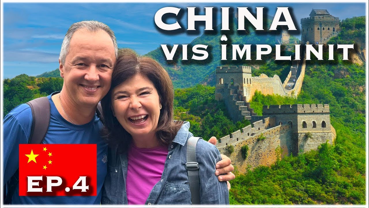 MI-AM ÎNDEPLINIT VISUL! 🇨🇳 Marele Zid Chinezesc și Secretele din Beijing, Final de serie