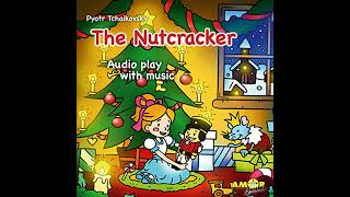 Classics for Kids, The Nutcracker Audiobook by Pyotr Tchaikovsky
