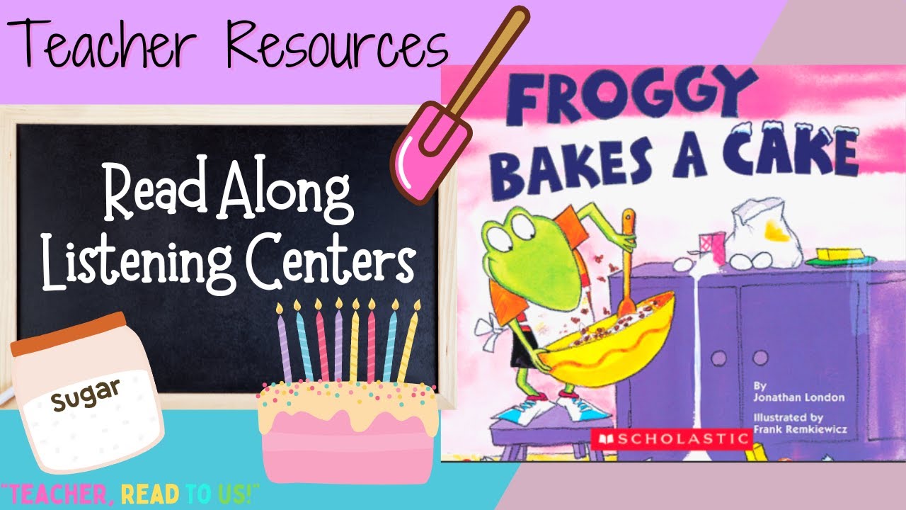 Froggy Bakes a Cake 🧁 Read Along for Classroom Listening Centers  #kidsbooksreadaloud #storytime - YouTube