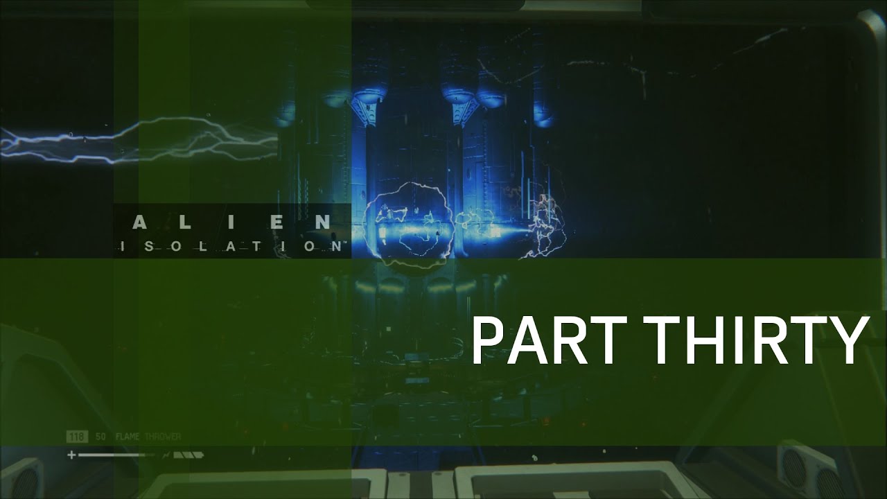 Alien Isolation - Part 30 - Reactor Overload - YouTube