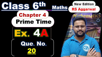 Class 6 Maths | RS Aggarwal (New Edition) | Chapter 4: Prime Time | Exercise 4A Question no. 20