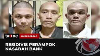 Residivis Perampok Nasabah Bank | Buru Sergap tvOne