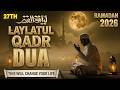 27th Night Laylatul Qadr Dua 2026 Powerful Ramadan Night Prayer Ramadan2026 Laylatulqadr