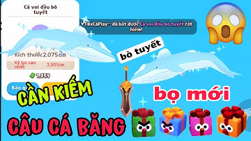 (Play Together) Cần Kiếm Câu Bóng 6 Cá Băng Mới Voi Đầu Bò Tuyết