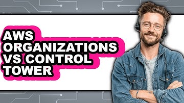 AWS Organizations Vs. Control Tower - 2025 Comparison