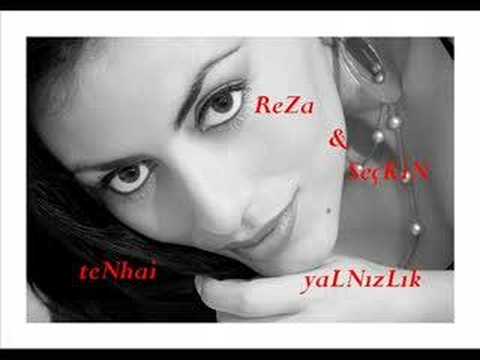 REZA & SEÇKİN - YALNIZLIK - TENHAİ