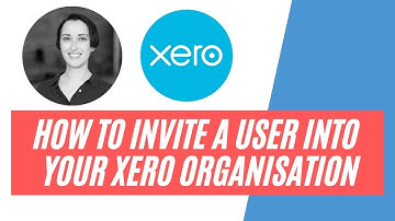 How To Invite A User Into Your Xero Organisation