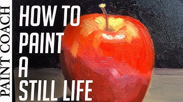 How To Paint A Still Life For Beginners