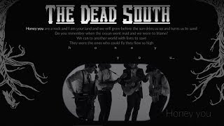 Video thumbnail of "The Dead South - honey you - Lyrics"