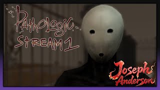 Joes Take  Pathologic 1 Stream 1