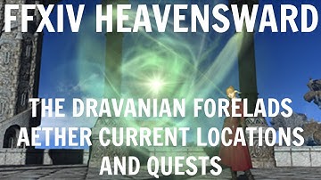 FFXIV Heavensward: The Dravanian Forelands Aether Current Locations And Quests