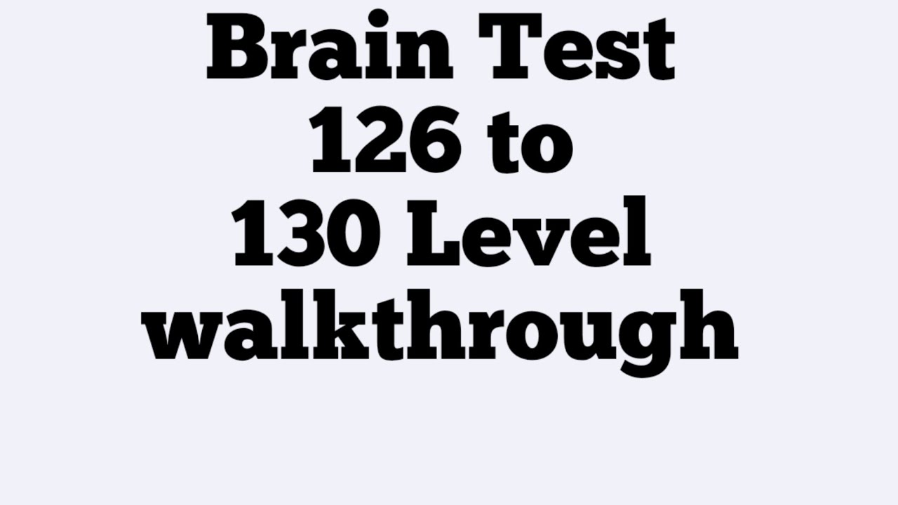 Brain test 126 to 130 level walkthrough YouTube