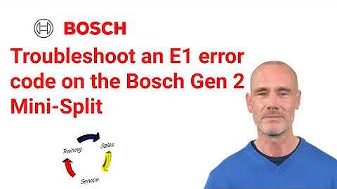 Troubleshoot an E1 error code on the Bosch Generation 2 Mini-Split