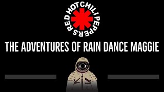 Video thumbnail of "Red Hot Chili Peppers • The Adventures of Rain Dance Maggie (CC) 🎤 [Karaoke] [Instrumental Lyrics]"