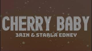 3RIN & Starla Edney - Cherry Baby (Lyrics)