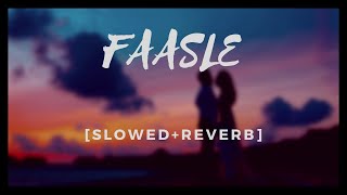 Faasle 'Aditya Rikhari' [SLOWED REVERB]