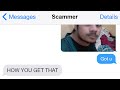 Scammer was impersonating me so i show them their face