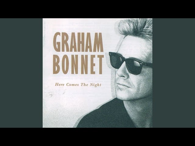Graham Bonnet Band - Here Comes The Night