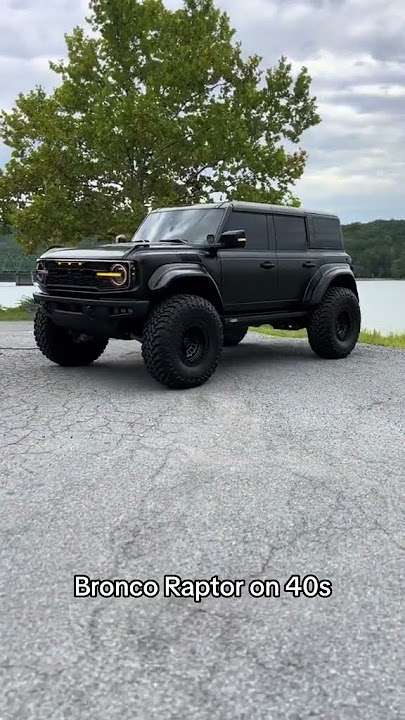 Bronco Raptor on 40s is a beast