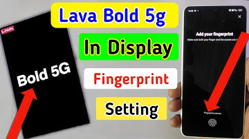 Lava bold 5g Fingerprint Setup: How to Set Display Fingerprint Lock Lava bold 5g