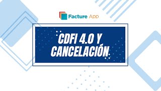 Webinar 6 | CFDI 4.0 y Cancelación