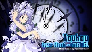 Touhou - Lunar Clock ~ Luna Dial [Metal Remix by NyxTheShield] [Sakuya's Theme]
