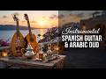 Spanish Guitar &amp; Arabic Oud Music Mix 💃 Top Flamenco Instrumentals 🎶